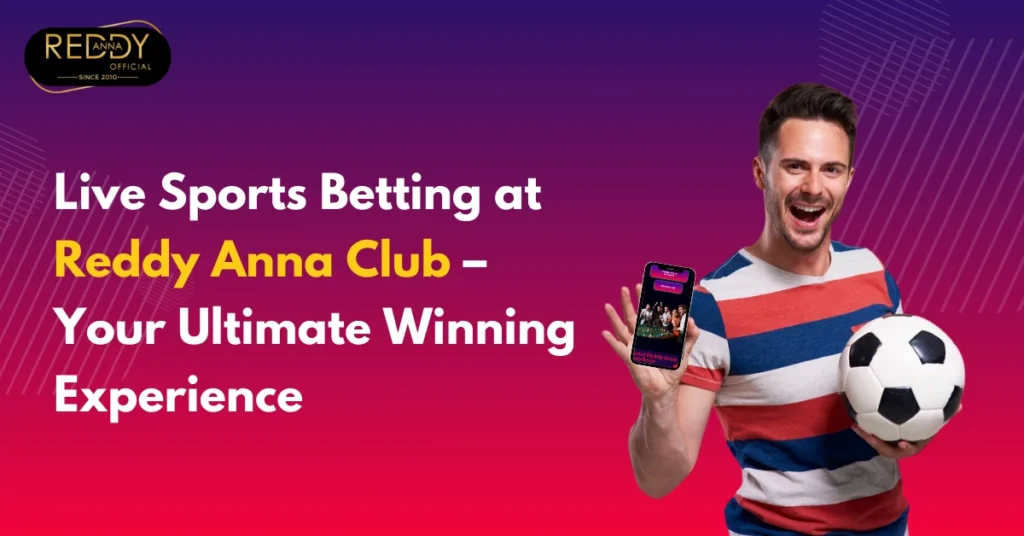 live sports betting with reddy anna club