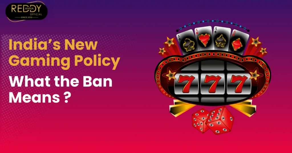 New Gaming Policy of India | https://reddyanna.guru/