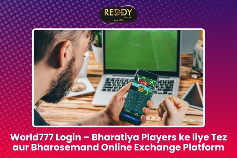 World777 Login – Bharatiya Players ke liye Tez aur Bharosemand Online