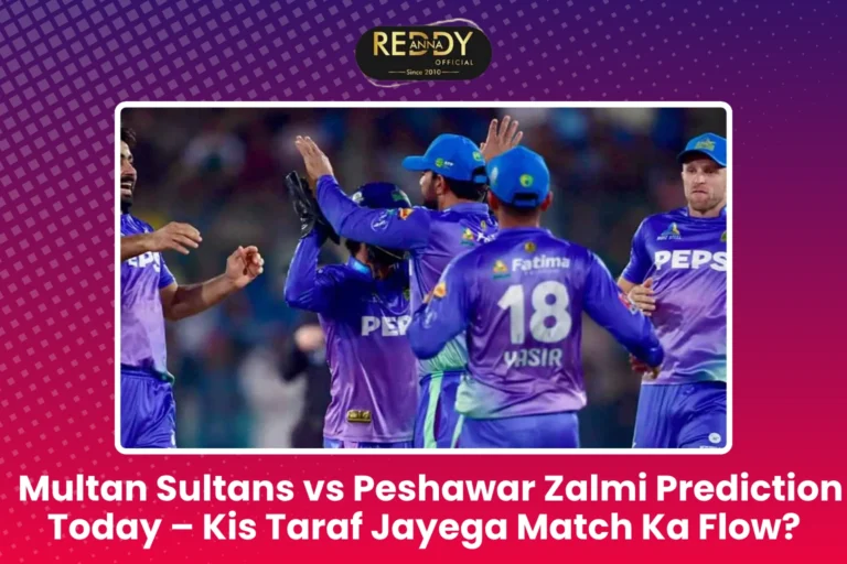 Multan Sultans vs Peshawar Zalmi Prediction Today – Kis Taraf Jayega Match Ka Flow