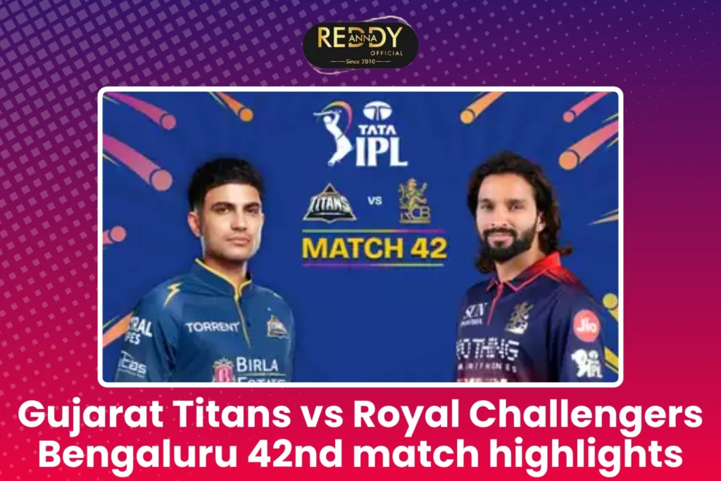 Gujarat Titans vs Royal Challengers Bengaluru 42nd match highlights